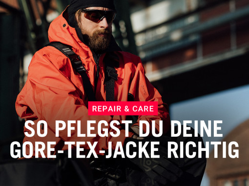 Repair & Care - So pflegst Du Deine Gore-Tex-Jacke richtig