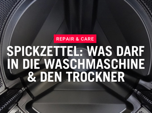 Repair & Care - Was darf in die Waschmaschine & den Trockner